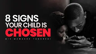 8 Signs your Child is Chosen by God / Spiritually Gifted - Miz Mzwakhe Tancredi