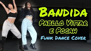 BANDIDA - Pabllo Vittar feat. POCAH - Funk Dance Cover (Coreografia Oficial)