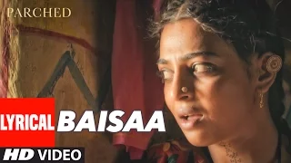 BAISAA Lyrical Video Song | PARCHED | Radhika ,Tannishtha, Surveen & Adil Hussain