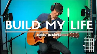 Build My Life - Pat Barrett, Chris Tomlin, Brett Younker Acoustic Cover with Chord Diagrams