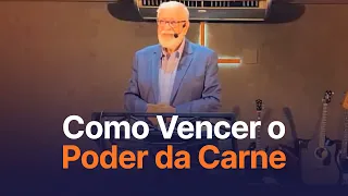 Como Vencer o Poder da Carne (Gl 5.13-26)