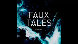 Faux Tales - Hiraeth (Short Medley Version)