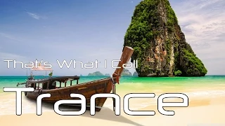 That's What I Call Trance - July Trance 2015 - Best of Trance in the Mix / Nonstop Trance Mix