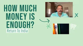 How much money is enough to return to India?