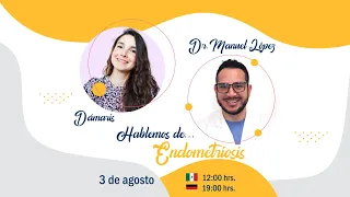 Endometriosis y Alimentación, con el Dr. Manuel López de la Torre, especialista.