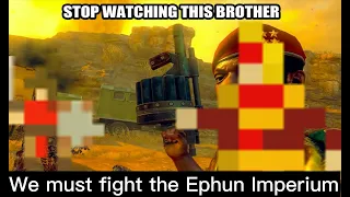 (Worldbox version) STOP WATCHING THIS BROTHER, WE MUST FIGHT THE EPHUN IMPERIUM!