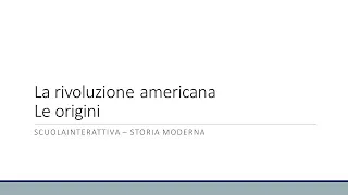 La Rivoluzione americana: Le origini