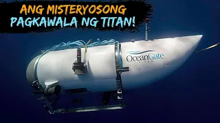 Ang Misteryosong Pagkawala ng Titan Submarine sa ilalim ng Dagat!
