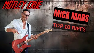 MICK MARS - MOTLEY CRUE TOP 10 RIFFS (guitar tutorial)