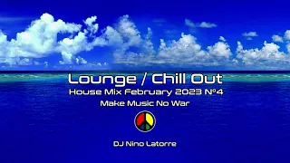 Lounge/Chill Out House Mix February 2023 N°4