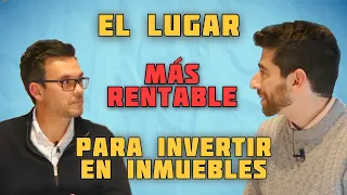 ¿Cuál es la zona MÁS RENTABLE de España para INVERTIR en Inmuebles? Buscando PISOS para comprar YA