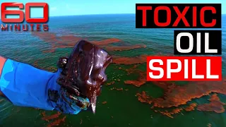 Gulf of Mexico oil spill ‘fix’ results in toxic environmental disaster | 60 Minutes Australia