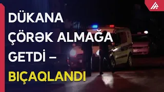 Bakıda kişi mağazadan çörək alarkən bıçaqlanıb - APA TV