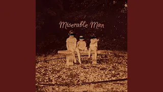 Miserable Man