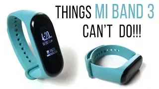 Things the Mi Band 3 CAN'T DO!!!