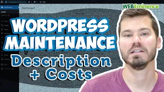 WordPress Website Maintenance - What NEEDS To Be Done and How Much It Will Cost