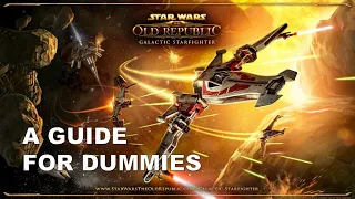 SWTOR Galactic Starfighter (GSF) Guide