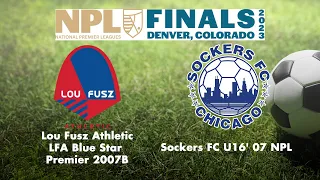 Quarter Finals | Lou Fusz Athletic LFA Blue Star Premier 2007B vs Sockers FC Sockers FC U16' 07 NPL