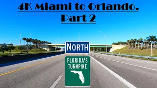 4K Florida’s Turnpike North. Miami to Orlando. Part 2