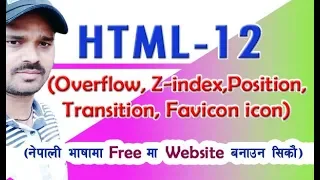 HTML & CSS Part-12  Overflow, Position, z-index, Transition, Favicon icon (Web design in Nepali)