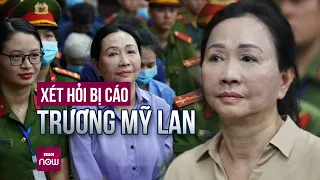 "Đại án" Vạn Thịnh Phát: Bị cáo Trương Mỹ Lan trả lời xét hỏi của tòa thế nào? | VTC Now