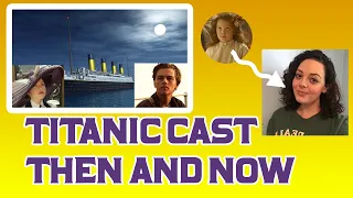 TITANIC CAST THEN AND NOW 2021 ❣ WHERE ARE THEY NOW