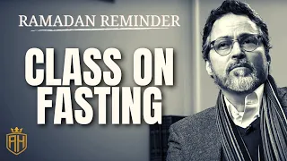 Class On Fasting | Hamza Yusuf