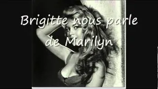 Brigitte et Marilyn, Bardot parle de Monroe