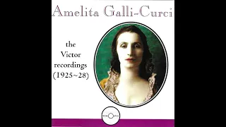 Amelita Galli-Curci sings Rigoletto