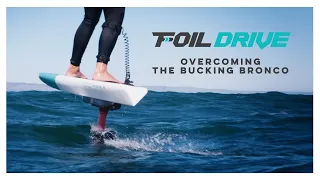 How to Overcome The Bucking Bronco | Foil Drive Masterclass Series