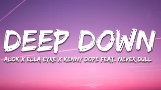 Alok x Ella Eyre x Kenny Dope feat. Never Dull – Deep Down (Paul Mayson Remix) Lyrics