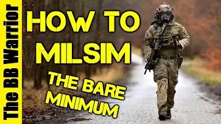 How To Milsim: The Bare Minimum You NEED
