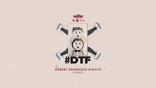 DJ Zombi, The Game - DTF | Robert Georgescu & White Bootleg