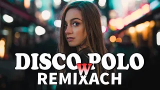 Disco Sztosy W Remixach 2024 -- Piosenki Disco Polo 2024 -- Imprezowe Hity Disco Polo 2024