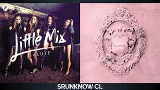 BLACKPINK & Little Mix - Salute / Kill This Love (Mashup)