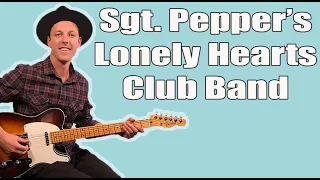 Sgt Pepper's Lonely Hearts Club Band Guitar Lesson (Beatles)