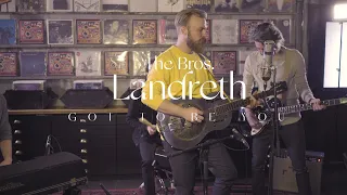 The Bros. Landreth • Got to Be You • North Americana Sessions