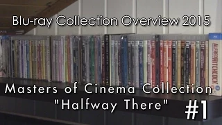 Blu-ray Collection Overview 2015 #1 | Masters of Cinema "Halfway There" Part 1