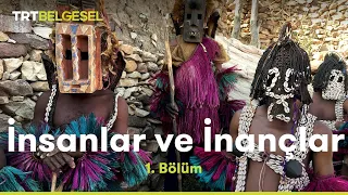 İnsanlar ve İnançlar | Dogonlar | TRT Belgesel