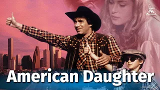 American daughter (drama with English subtitles, directed by Karen Shakhnazarov, 1995 г.)