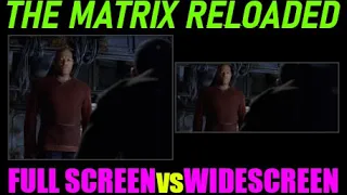 The Matrix Reloaded (2003) Open Matte Full Screen vs Widescreen Aspect Ratio Comparison