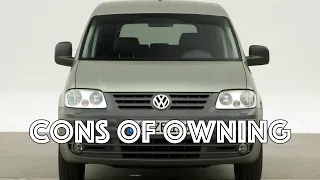 What are the cons of owning a Volkswagen Caddy 2004 - 2015?