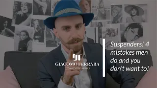 Suspenders! 4 mistakes men do and you don’t want to!