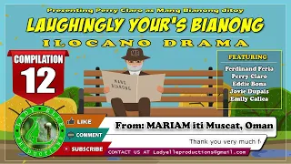 LAUGHINGLY YOURS BIANONG #12 COMPILATION | BEST ILOCANO COMEDDY DRAMA | LADY ELLE PRODUCTIONS