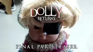 "Dolly Returns" Part 5 (Final Part) TEASER 💥🪆