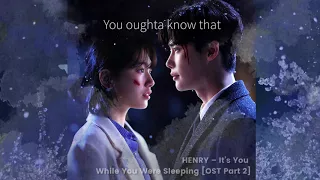 [Lyrics] While You Were Sleeping OST Part 2 - It's You by HENRY LAU