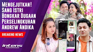 Sang Istri Bongkar Dugaan Andrew Andika Selingkuh | Intens Investigasi | Eps 3749