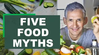 5 Food Myths | Professor Tim Spector on Diet, Gut Health and Nutrition (Part 3)