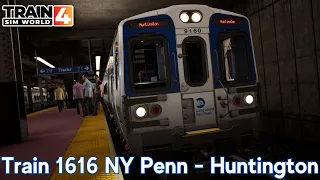 Train 1616 NY Penn - Huntington - LIRR Commuter - M9 - Train Sim World 4