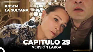 Kosem La Sultana | Capítulo 29 (Versión Larga)